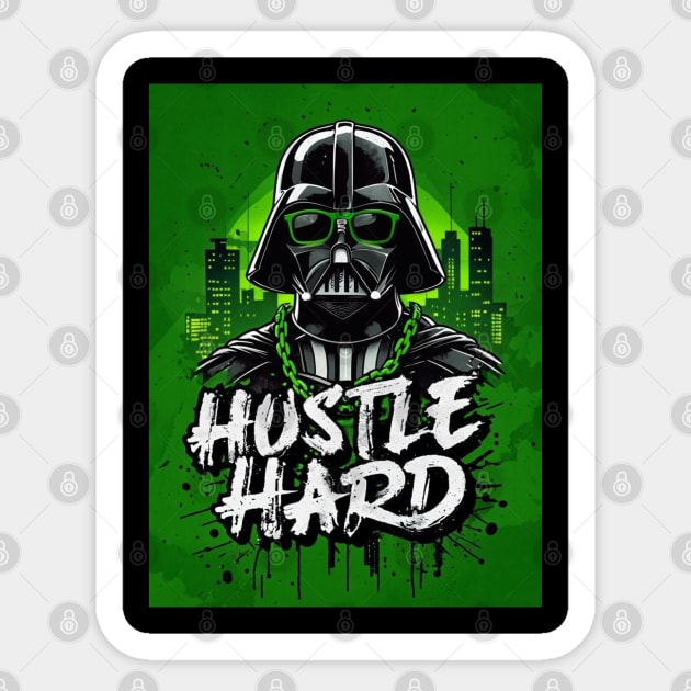 Hustle hard - Hustle hard: Galactic Villain Fierce Street Style Sticker by Steve